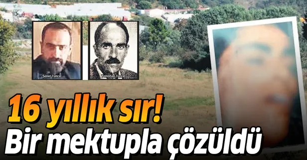16 yıllık sır perdesi! Bir mektupla çözüldü...