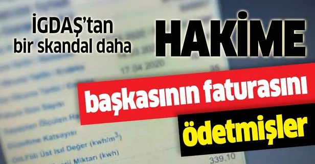 İGDAŞ, hâkime başkasının faturasını ödetti