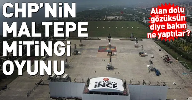 CHP'nin Maltepe Miting oyunu