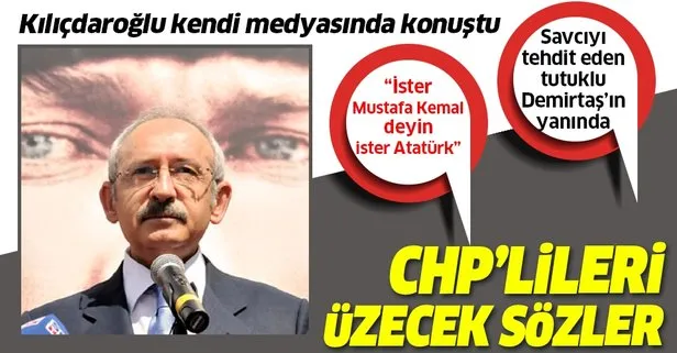 CHP Lideri Kemal Kılıçdaroğlu kendi medyasında Canan Kaftancıoğlu’nu savundu: İster Gazi Mustafa Kemal deyin, ister Atatürk
