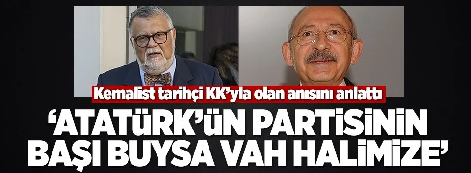 'Atatürk’ün partisinin başı buysa vah yazık bize'