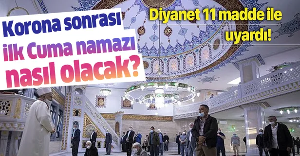 Koronavirüs sonrası ilk Cuma namazı nasıl olacak? Diyanet 11 madde ile uyardı!