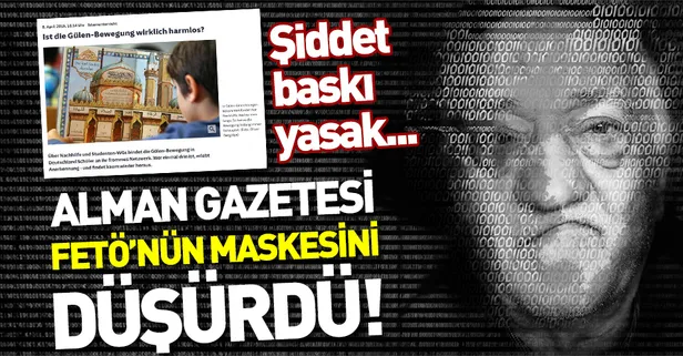 Alman gazetesi Süddeutsche Zeitung, FETÖ'nün maskesini düşürdü