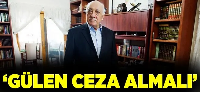 Latif Erdoğan: Fethullah Gülen ceza almalı!