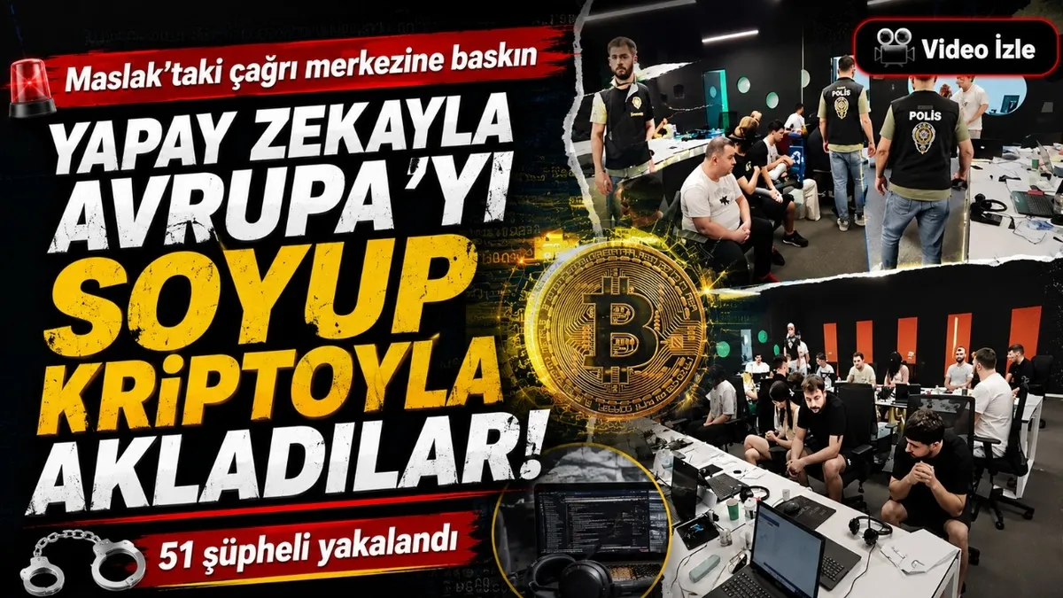 Yapay zeka ile Avrupa'yı dolandıran çete İstanbul'da çökertildi