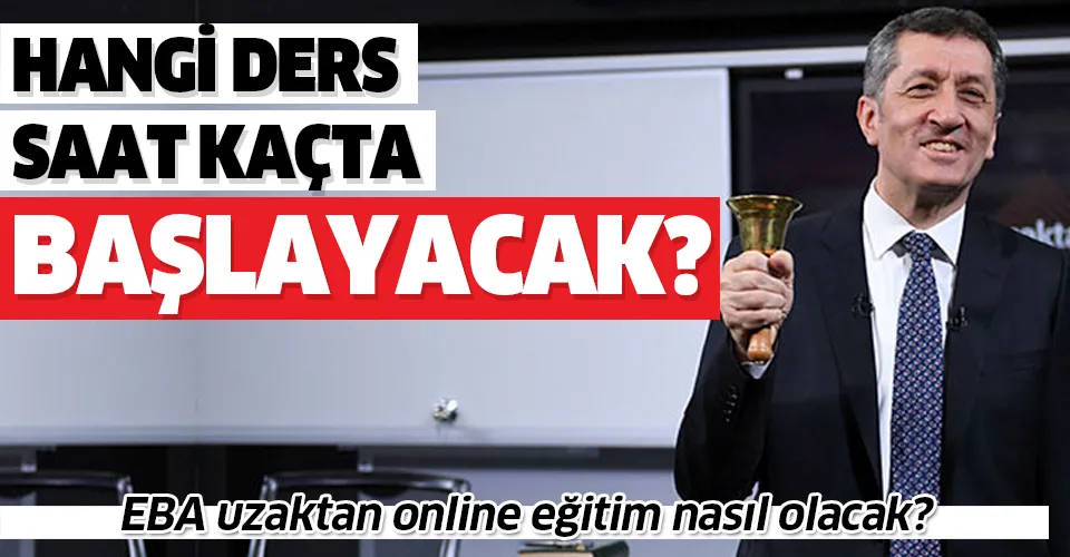 EBA uzaktan online eğitim nasıl olacak? Uzaktan eğitimde hangi ders saat kaçta başlayacak?
