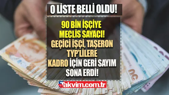 Geçici işçi, Taşeron, TYPli, belediye şirket işçilerine KADRO müjdesi! 90 bin işçiye MECLİS SAYACI! O liste belli oldu! Kadroya geçecekler...