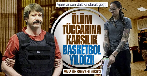ABD ile Rusya arasında mahkum takası! Basketbol yıldızına karşılık silah tüccarı