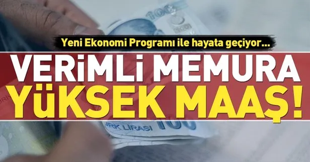 Verimli memura yüksek maaş