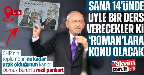 CHP’nin İzmir Menemen’deki mitinginde Romanları aşağılayan skandal pankart! AK Parti’den çok sert tepki