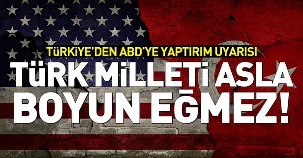 Türkiyeden ABDye yaptırım uyarısı!