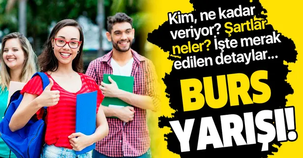 Burs almanın şartları nelerdir? Burs veren kurumlar hangileri?