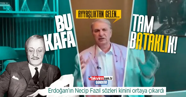 Başkan Erdoğan'ın Necip Fazıl Kısakürek'i anarken kullandığı sözler Can Ataklı'yı rahatsız etti! Haddini aşan ifadeler