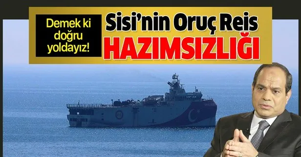 Darbeci Sisi'den Oruç Reis hazımsızlığı!