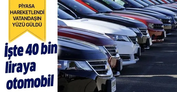 40 bin liraya satılık en ucuz otomobil modelleri açıklandı