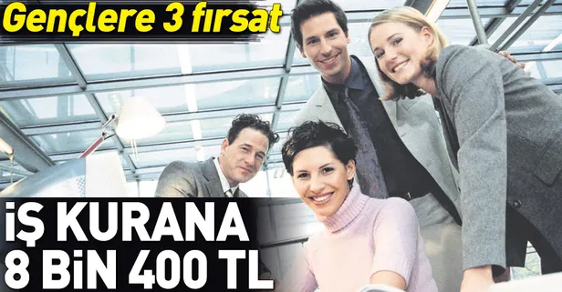 İş kurana 8.400 TL