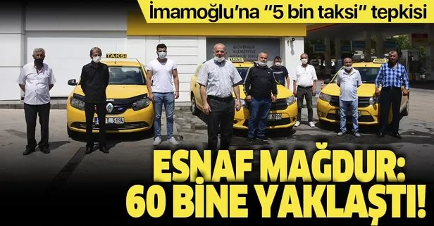 Taksicilerden CHP’li İBB Başkanı Ekrem İmamoğlu’nun 5 bin yeni taksi projesine tepki