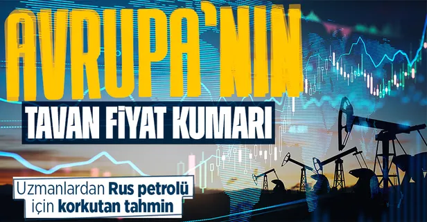 Avrupa'nın "tavan fiyat" kumarı! Uzmanlar Rus petrolü için uyardı