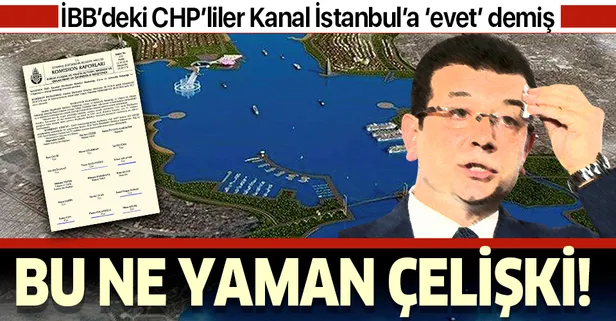 İBB'deki CHP'li üyelerin tamamının Kanal İstanbul'a evet dediği ortaya çıktı!