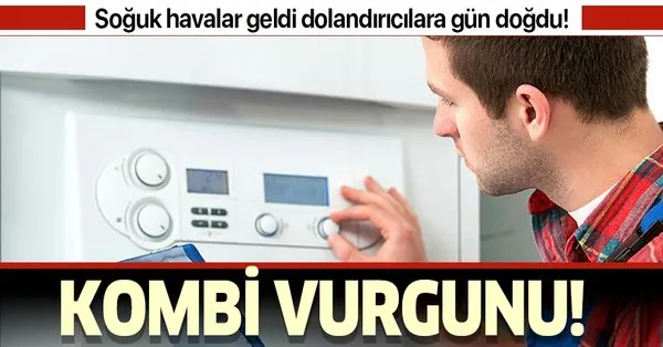 Kombi Bakimi Yaptirmak Isteyenler Dikkat Dolandiricilar Yine Is Basinda Takvim