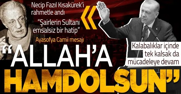 Başkan Erdoğan’dan Necip Fazıl Kısakürek’i Anma Programı’nda önemli açıklamalar: Dikkat çeken Ayasofya mesajı