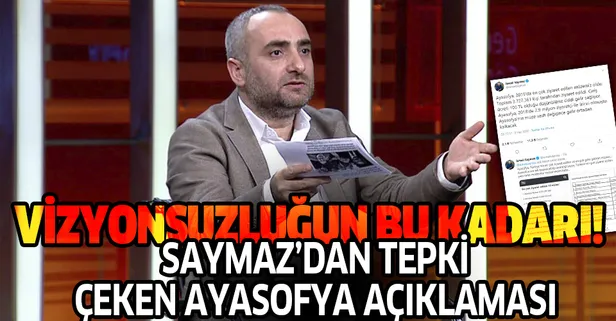 CHP yancısı İsmail Saymaz'dan tepki çeken Ayasofya açıklaması!
