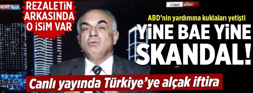 BAE’den Türkiye’ye alçak iftira