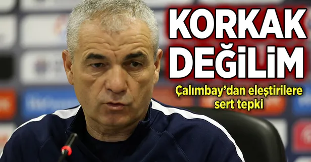 Korkak değilim!