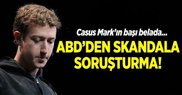 Facebook’a ABD’den soruşturma kararı çıktı