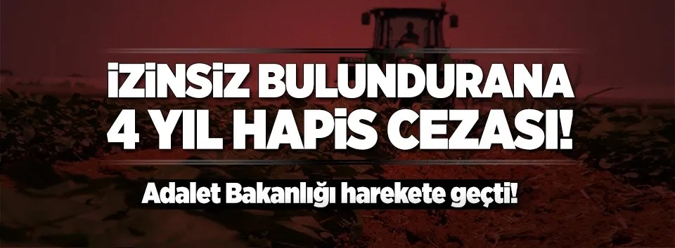 İzinsiz bulundurmak yasak!