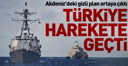 Akdeniz'deki gizli plan ortaya çıktı Türkiye harekete geçti