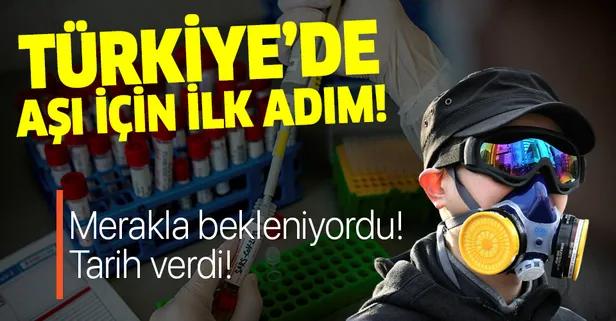 Türkiye’de koronavirüs aşısı için ilk adım