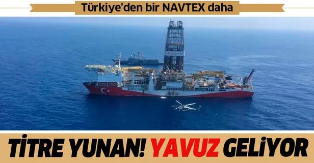 Son dakika: Türkiye’den Yavuz Sondaj Gemisi için yeni NAVTEX ilanı