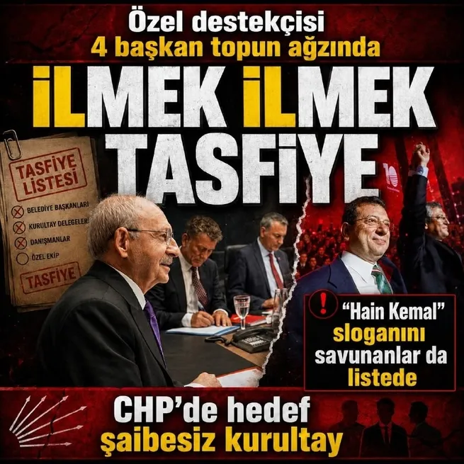 CHP’de tasfiye dalgası! Özel destekçisi 4 il başkanı hedefte