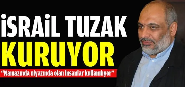 İsrail’in Türkiye’de işbirlikçileri var!
