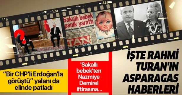 "CHP'li bir isim Erdoğan'la görüştü" yalanıyla gündeme gelen Rahmi Turan'ın asparagas haberleri