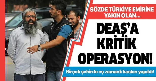 Son dakika: DEAŞ’ın sözde Türkiye emirine yakın 11 şüpheli yakalandı!