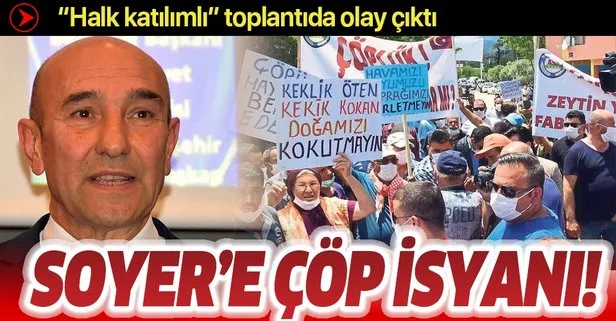 CHP’li İzmir Büyükşehir Belediye Başkanı Tunç Soyer’e çöp isyanı