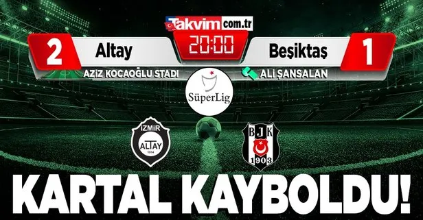 Kartal kayboldu! Altay 2-1 Beşiktaş | MAÇ SONUCU