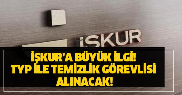 2020 yılı İŞKUR temizlik görevlisi iş ilanları! İŞKUR TYP başvuru şartları nedir? İŞKUR'a yoğun ilgi!