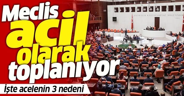 TBMM acil olarak toplanıyor