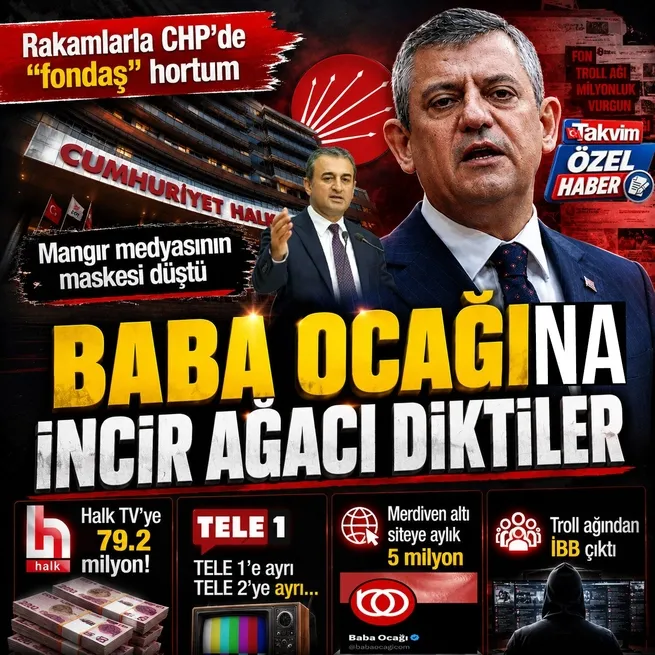 Takvim CHPdeki hortumu rakamlarla açıklıyor! Halk TVye 79.2 milyon, Tele 1e 33.7 milyon... Baba Ocağı dediler incir ağacı diktiler