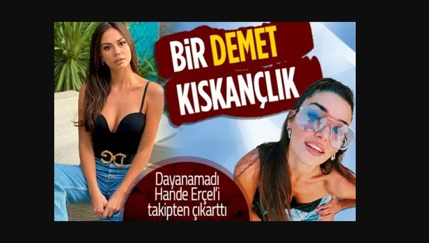 Ünlü oyuncular Demet Özdemir ve Hande Erçel arasında kıskançlık krizi! ''Tüm dizi teklifleri ona gidiyor...''