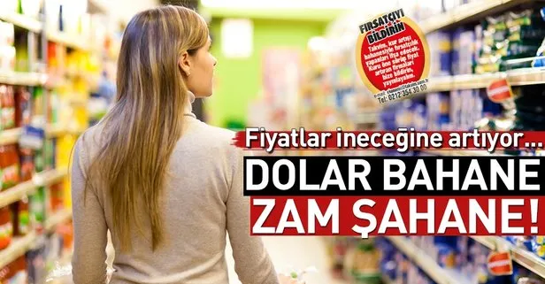 Dolar bahane zam şahane