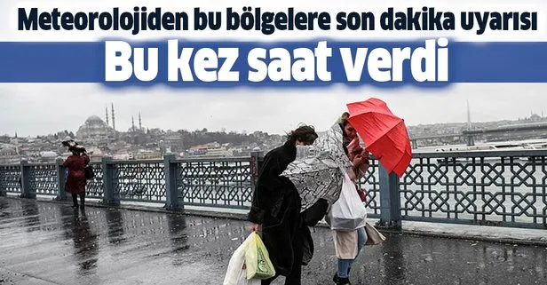 Hava durumu | Meteorolojiden İstanbul’a son dakika uyarısı! Bu kez saat verdi