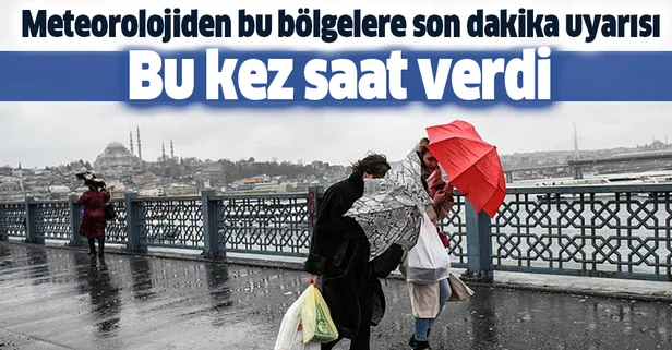 Hava durumu | Meteorolojiden İstanbul'a son dakika uyarısı! Bu kez saat verdi