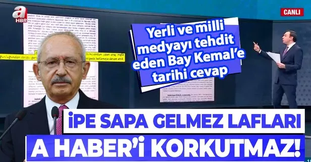 Yerli ve milli medyayı tehdit eden Kemal Kılıçdaroğlu’na tarihi cevap: İpe sapa gelmez sözleri A Haber’i korkutmaz