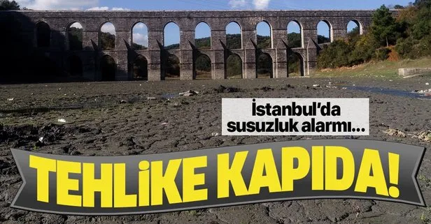 İstanbul’da susuzluk alarmı! 100 günlük su kaldı...