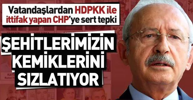 Vatandaşlardan HDP ile ittifak yapan CHP’ye sert tepki: Şehitlerimizin kemiklerini sızlatıyor