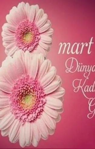 8 Mart 2022 Dünya Kadınlar Günü mesajları! Kadınlar Günü mesajları, resimli ve resimsiz, güzel ve anlamlı, uzun ve kısa sözleri!
